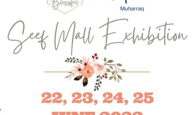 Blissful Events Annouced The Second Edition Of The New Exhibition at Seef Mall Muharraq