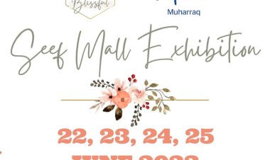 Blissful Events Annouced The Second Edition Of The New Exhibition at Seef Mall Muharraq