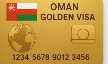 Oman’s New Golden Visa Opens Doors to Business Ownership and Long-Term Residency