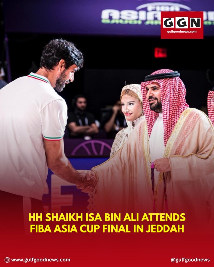 HH Shaikh Isa bin Ali Attends FIBA Asia Cup Final in Jeddah