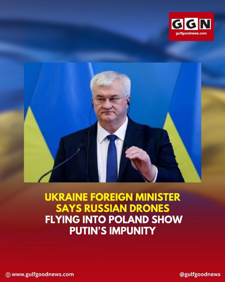 Ukraine Foreign Minister: Russian Drones Flying Into Poland Show Putin’s Impunity