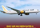 Gulf Air Earns Prestigious 5-Star Major Airline Rating from APEX for Third Consecutive Year