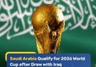 Saudi Arabia Qualify for 2026 FIFA World Cup After Goalless Draw with Iraq
