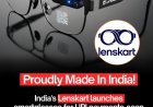 Lenskart Launches AI-Powered Smartglasses with Voice-Based UPI Payments