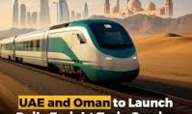 New UAE–Oman Train Service Announced to Boost Cross-Border Trade and Connectivity