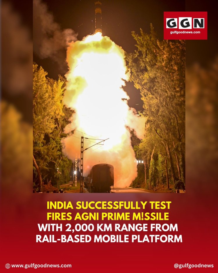 India Successfully Test Fires Agni Prime Missile from Rail-Based Mobile Platform