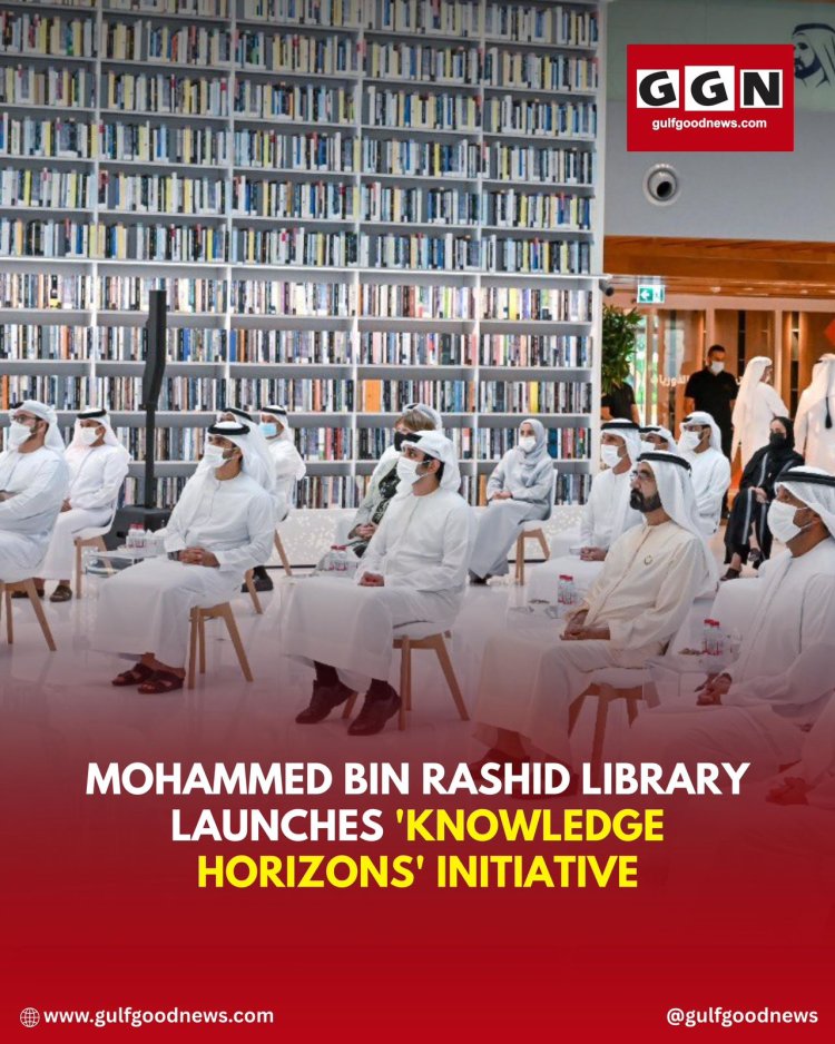Mohammed Bin Rashid Library Launches ‘Knowledge Horizons’ to Empower Dubai Students with Digital Knowledge Resources