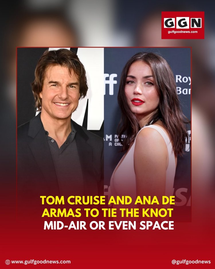 tom cruise and ana de armas rumored to plan the world’s most extreme wedding