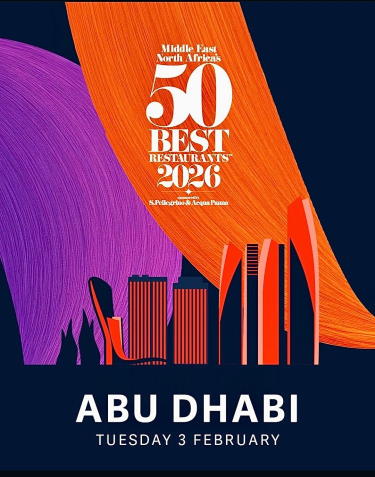 Abu Dhabi to Host 2026 Edition of Middle East & North Africa’s 50 Best Restaurants