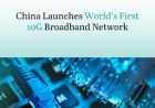 China Unveils World’s First 10G Broadband Network in Hebei, Setting a Global Benchmark