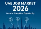 UAE to See One of the World’s Strongest Hiring Surges in 2026
