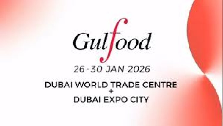 Gulfood 2026 sets new global benchmark with historic dual-venue expansion in Dubai