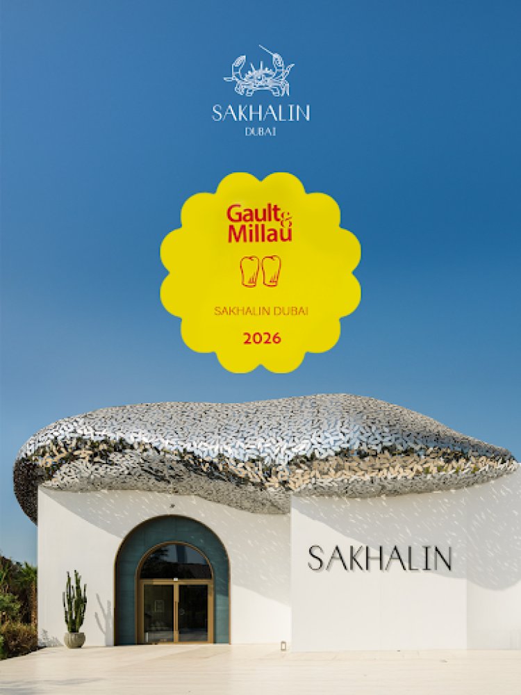 Sakhalin Dubai Awarded Two Toques by Gault&Millau UAE 2026, Named Breakthrough of the Year Finalist