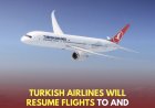 Turkish Airlines Will Resume Flights to and From Bahrain on 18 August