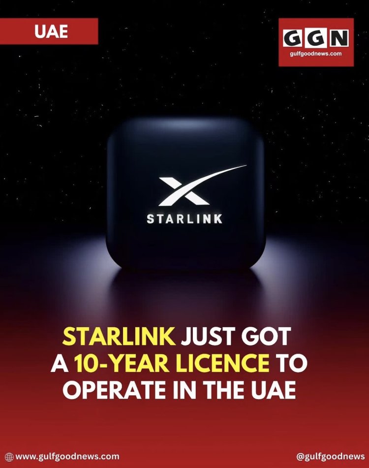 Starlink Secures 10-Year Licence to Operate in the UAE